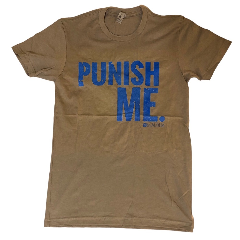 Punish Me | Soft Poly/Cotton Unisex Tee